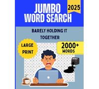 JUMBO WORD SEARCH BARELY HOLDING IT TOGETHER:: 150+themed and large print word search puzzles|8.5 x 11|2000+ new words to find | relaxing puzzle book for adults