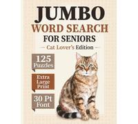 Jumbo Word Search for Seniors: Cat Lover's Edition | 125 Extra Large Print Puzzles with 30 Pt Font | Easy Word Find for Relaxation and an Active Mind