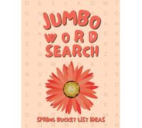 JUMBO Word Search Spring Edition: Extra Large Font Size Spring Bucket List Themed Puzzles Book for Seniors and Adults To Keep The Brain Active