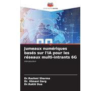 Jumeaux numériques basés sur l'IA pour les réseaux multi-intrants 6G: Introduction