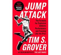 Jump Attack: The Formula for Explosive Athletic Performance and Training Like the Pros