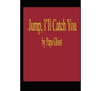 Jump, I'll Catch You: Memoirs of a Grunge Kid