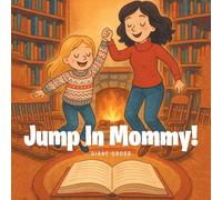 Jump in Mommy!