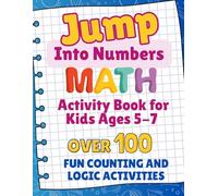 Jump Into Numbers: MATH Activity Book for Kids Ages 5-7