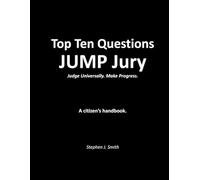 JUMP Jury - Top Ten Questions: Judge Universally. Make Progress.