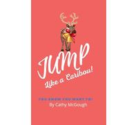 JUMP LIKE A CARIBOU! HARDCOVER EDITION BOOK 1: Jump Series Hardcover
