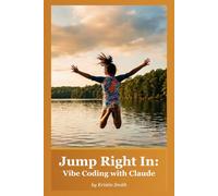 Jump Right In: Vibe Coding with Claude