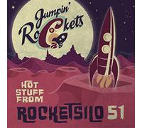 Jumpin' Rockets,the - Hot Stuff from the Rocketsilo