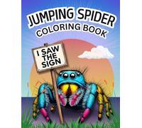 Jumping Spider Coloring Book: For Kids and Adults of All Ages