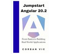 Jumpstart Angular 20.2: From Basics to Building Real-World Applications