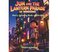 Jun and the Lantern Parade of Windows: A Story of Bravery, Community & Light in the Dark, When a City Lost Power and Found Each Other, Coloring Book + ... Large Print, 8.5 x 11 inches, 81 Pages
