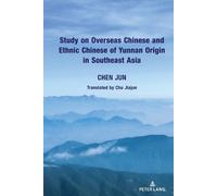 Jun Chen Study on Overseas Chinese and Ethnic Chinese of Yunn (Copertina rigida)