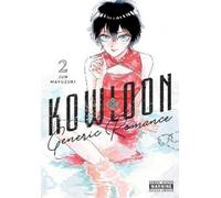 Jun Mayuzuki Abigail Blackman Amanda Ha Kowloon Generic Romance, Vol (Tascabile)