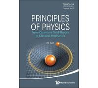 Jun Ni Principles Of Physics: From Quantum Field Theory To Cl (Copertina rigida)