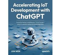 Jun Wen Accelerating IoT Development with ChatGPT (Tascabile)