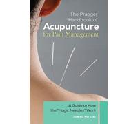 Jun Xu MD, L.Ac The Praeger Handbook of Acupuncture for Pain (Copertina rigida)