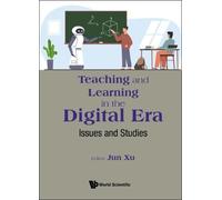 Jun Xu Teaching And Learning In The Digital Era: Issues And S (Copertina rigida)