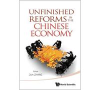 Jun Zhang Unfinished Reforms In The Chinese Economy (Copertina rigida)