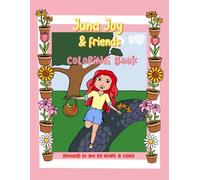 Juna Joy & Friends Coloring Book: Children's Coloring Book Ages 7+