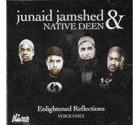 Junaid Jamshed & Native Deen - Enlightened Reflection -voice Solo - Nuovo Naat