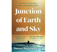 Junction of Earth and Sky: A heart-breaking, lyrical novel about the enduring power of love