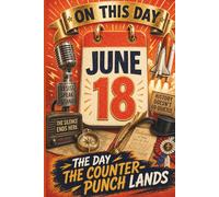 June 18: The Day the Counter-Punch Lands