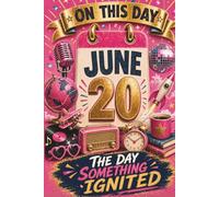 June 20: The Day Something Ignited