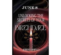 June 8: Unlocking the Secrets of Your Birthdate