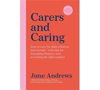 June Andrews Carers and Caring: The One-Stop Guide (Tascabile) One Stop Guides