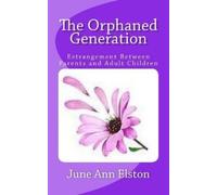 June Ann Elston The Orphaned Generation (Tascabile)