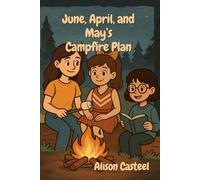 June, April and May's Campfire Plan: Book Two in the Jam Series