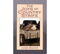 June Baker The Joys of Country Strife (Tascabile)