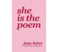 June Bates She Is The Poem (Tascabile)