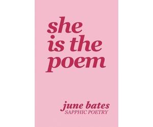 June Bates She Is The Poem (Tascabile)
