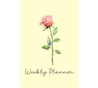 June Birth Flower Weekly Planner | Rose Birth Flower 12-Month Undated Agenda With Daily, Weekly & Monthly Views: Start Anytime From January to ... Dates, Habit & Password Trackers & More