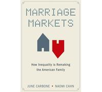 June Carbone Naomi Cahn Marriage Markets (Tascabile)