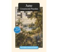 June Crossword Puzzles: Crossword Puzzles with Easy to Read Print about June, Traditions, History and More | 6x9 inches, 120 pages | 50+ Puzzles ... Gift for Vacations, Holidays and Relaxation