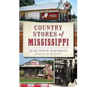 June Davis Davidson Country Stores of Mississippi (Tascabile)