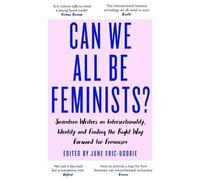 June Eric-Udorie Can We All Be Feminists? (Tascabile)