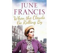 June Francis When the Clouds Go Rolling By (Tascabile) Victoria Crescent Sagas
