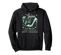 June Girl I Am Who I Am Your Approval is Not Needed Felpa con Cappuccio