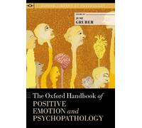 June Gruber The Oxford Handbook of Positive Emotion and Psych (Copertina rigida)