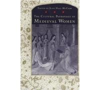 June Hall McCash The Cultural Patronage of Medieval Women (Tascabile)
