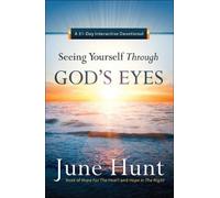 June Hunt Seeing Yourself Through God's Eyes (Tascabile)