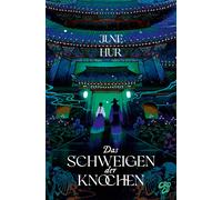 June Hur Das Schweigen der Knochen (Tascabile)