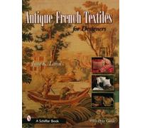 June K. Laval Antique French Textiles for Designers (Copertina rigida)