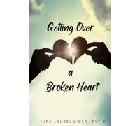 June Laurel Owen Getting Over a Broken Heart (Tascabile)