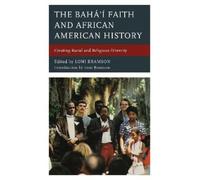 June Manning Thomas The Bahá’í Faith and African American History (Tascabile)