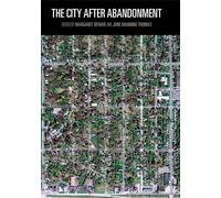 June Manning Thomas The City After Abandonment (Copertina rigida)