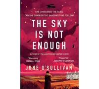 June O'Sullivan The Sky is not Enough (Tascabile)